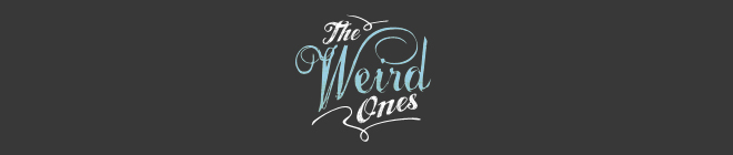Podcast Banner: The Weird Ones