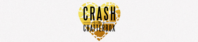 Podcast Banner Crash The Chatterbox